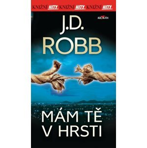 Mám tě v hrsti, 1.  vydání - J.D. Robb