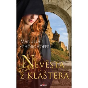 Nevěsta z kláštera - Manuela Schörghofer