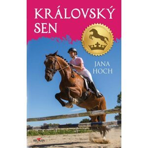 Královský sen - Jana Hoch