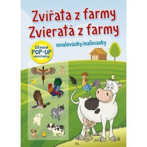 Zvířata z farmy / Zvieratá z farmy - Omalovánky / Maľovanky (+ úžasné POP-UP samolepky)