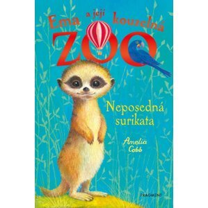 Ema a její kouzelná ZOO 9 - Neposedná surikata, 2.  vydání - Amelia Cobb