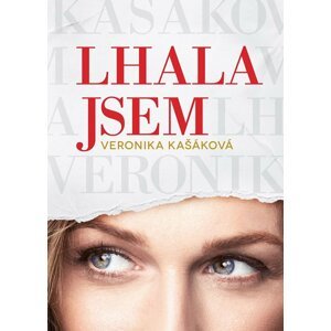 Veronika Kašáková: Lhala jsem - Veronika Kašáková