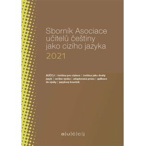 Sborník Asociace učitelů češtiny jako cizího jazyka (AUČCJ) 2021 - Lenka Suchomelová
