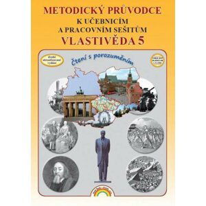 Vlastivěda 5 - Metodický průvodce k učebnicím a pracovním sešitům, 2.  vydání - Irena Valaškovčáková