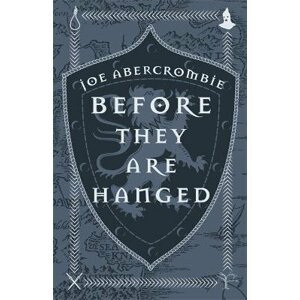 The Before They Are Hanged - Joe Abercrombie