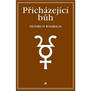 Přicházející Bůh - Heinrich Rombach