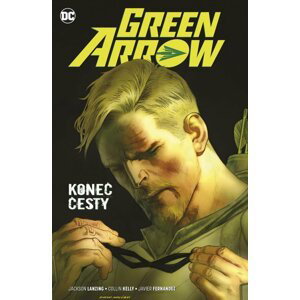 Green Arrow 8: Konec cesty - Collin Kelly