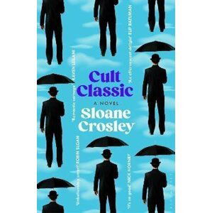 Cult Classic, 1.  vydání - Sloane Crosley