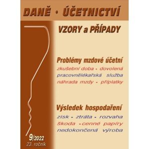 DÚVaP 9/2022 Mzdová účetní a její problémy, Výsledek hospodaření - Ladislav Jouza; Vladimír Hruška