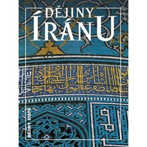 Dějiny Íránu, 3.  vydání - Michael Axworthy