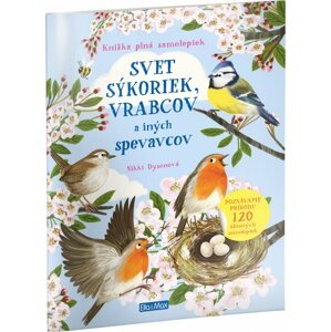 SVET SÝKORIEK, VRABCOV a ďalších spevavcov – Kniha samolepiek