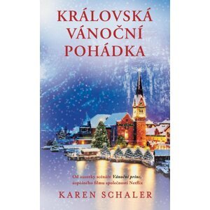 Královská vánoční pohádka - Karen Schaler