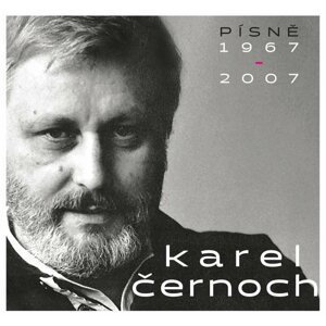 Karel Černoch: Písně 1967-2007 - 2 CD - Karel Černoch
