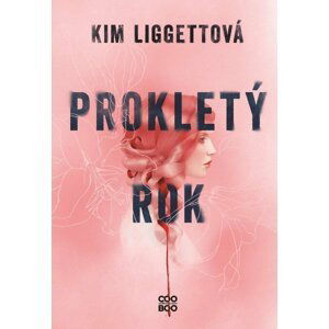 Prokletý rok - Kim Liggettová