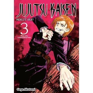 Jujutsu Kaisen - Prokleté války 3: Malá ryba a zasloužený trest - Gege Akutami