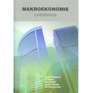 Makroekonomie - cvičebnice - Jindřich Soukup