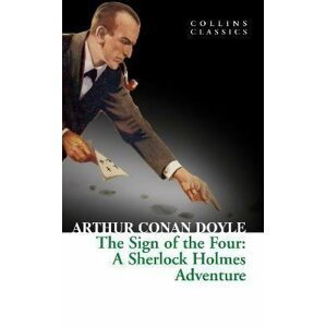 The Sign of the Four : A Sherlock Holmes - Arthur Conan Doyle