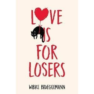 Love is for Losers - Wibke Brueggemannová