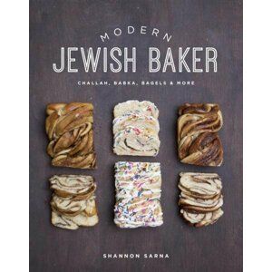 Modern Jewish Baker: Challah, Babka, Bagels & More - Shannon Sarna