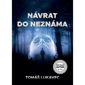 Návrat do neznáma - Tomáš Lukavec