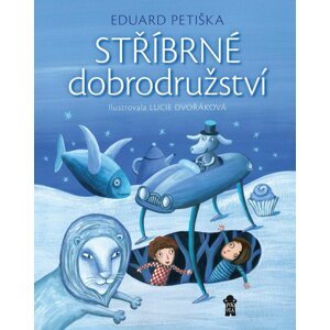 Stříbrné dobrodružství, 3.  vydání - Eduard Petiška