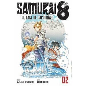 Samurai 8: The Tale of Hachimaru 2 - Masaši Kišimoto