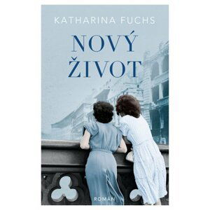 Nový život - Katharina Fuchs