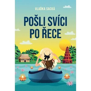 Pošli svíci po řece - Vlaďka Sacká