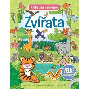 Zvířata - Kniha plná samolepek