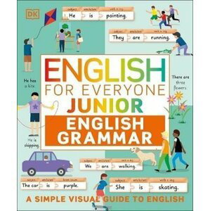 English for Everyone Junior English Grammar: A Simple Visual Guide to English - autorů kolektiv