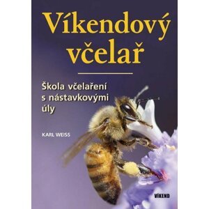 Víkendový včelař - Karel Weiss