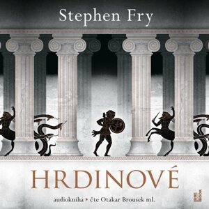 Hrdinové - CDmp3 (Čte Otakar Brousek ml.) - Stephen Fry