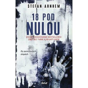 18 pod nulou (slovensky) - Stefan Ahnhem