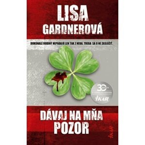 Dávaj na mňa pozor - Lisa Gardner