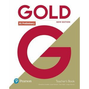Gold B1 Preliminary Teacher´s Book with Portal access and Teacher´s Resource Disc Pack (New Edition) - Clementine Annabell