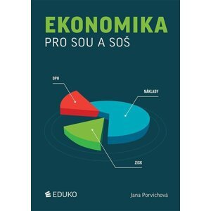 Ekonomika pro SOU a SOŠ, 5.  vydání - Jana Porvichová