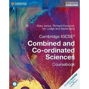 Cambridge IGCSE (R) Combined and Co-ordinated Sciences Coursebook with CD-ROM - Mary Jones