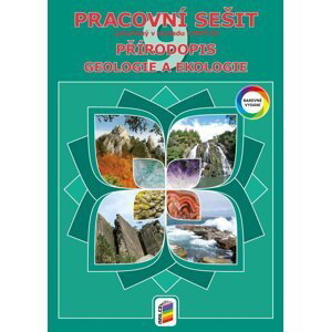 Přírodopis 9 - Geologie a ekologie (barevný pracovní sešit), 3.  vydání