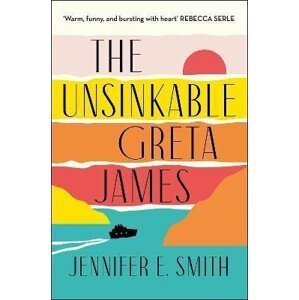 The Unsinkable Greta James - Jennifer Smith