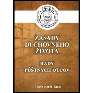 Zásady duchovného života - Miron Keruľ-Kmec st.