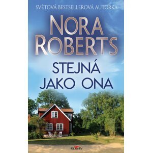 Stejná jako ona - Nora Robertsová