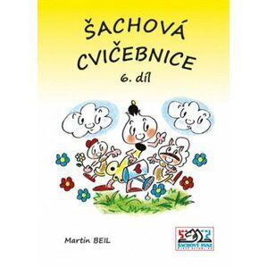 Šachová cvičebnice 6. díl - Martin Beil