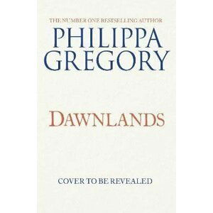 Dawnlands - Philippa Gregory