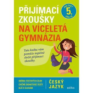 Český jazyk - Přijímací zkoušky na víceletá gymnázia pro žáky 5. tříd ZŠ - Vlasta Gazdíková