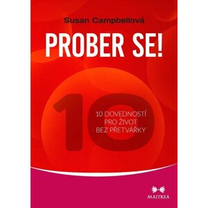 Prober se! - 10 dovedností pro život bez přetvářky - Susan Campbellová