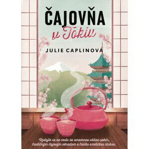 Čajovňa v Tokiu - Julie Caplinová