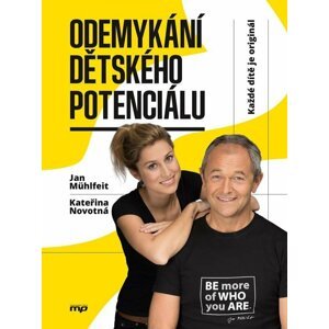 Odemykání dětského potenciálu - Každé dítě je originál - Jan Mühlfeit