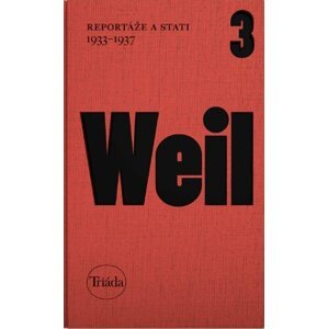 Reportáže a stati 1933–1937 - Jiří Weil