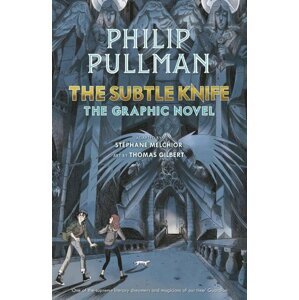 The Subtle Knife: The Graphic Novel - Philip Pullman