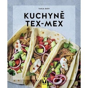 Kuchyně Tex-Mex - Tanja Dusyová